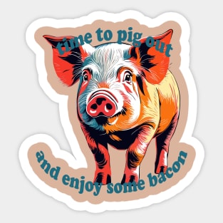 Time To Pig Out on National Pig Day Sticker